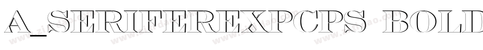 a_SeriferExpCps Bold字体转换